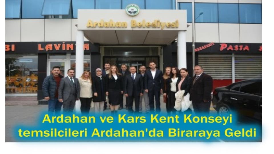 Ardahan ve Kars Kent Konseyi  Temsilcileri Ardahan'da Biraraya Geldi