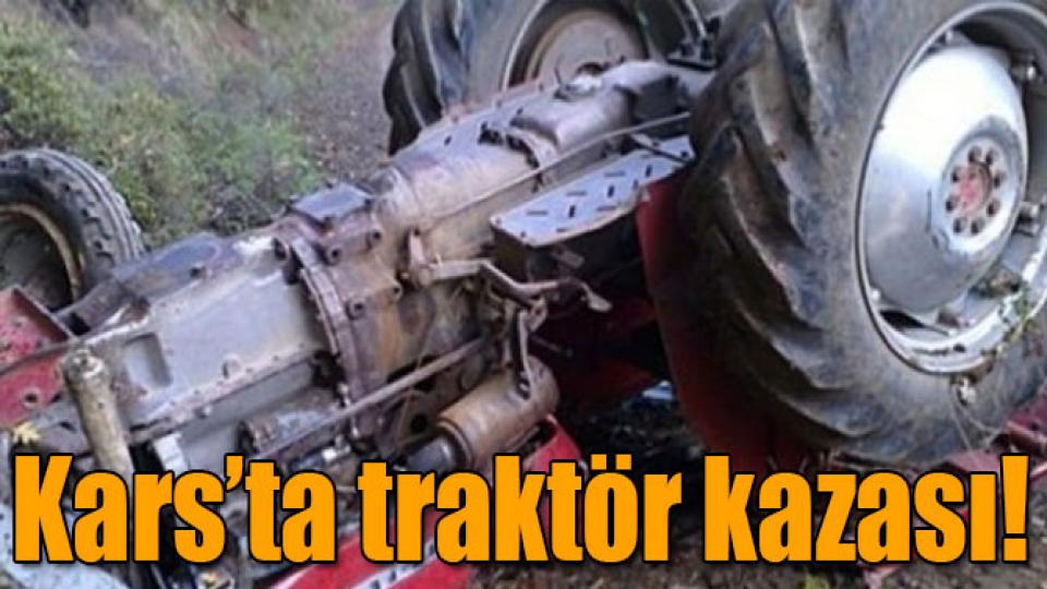 Kars’ta traktör kazası!